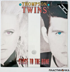 виниловая пластинка Thompson Twins – Close To The Bone