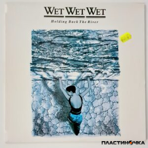 пластинка wet wet wet – holding back the river