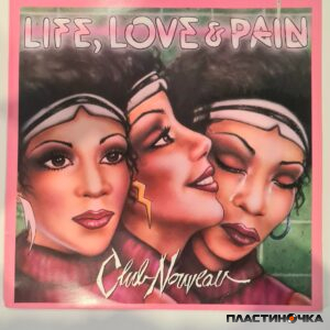 Club Nouveau – Life, Love & Pain