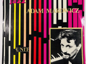 Adam Makowicz – Unit Adam Makowicz - Unit album cover винил